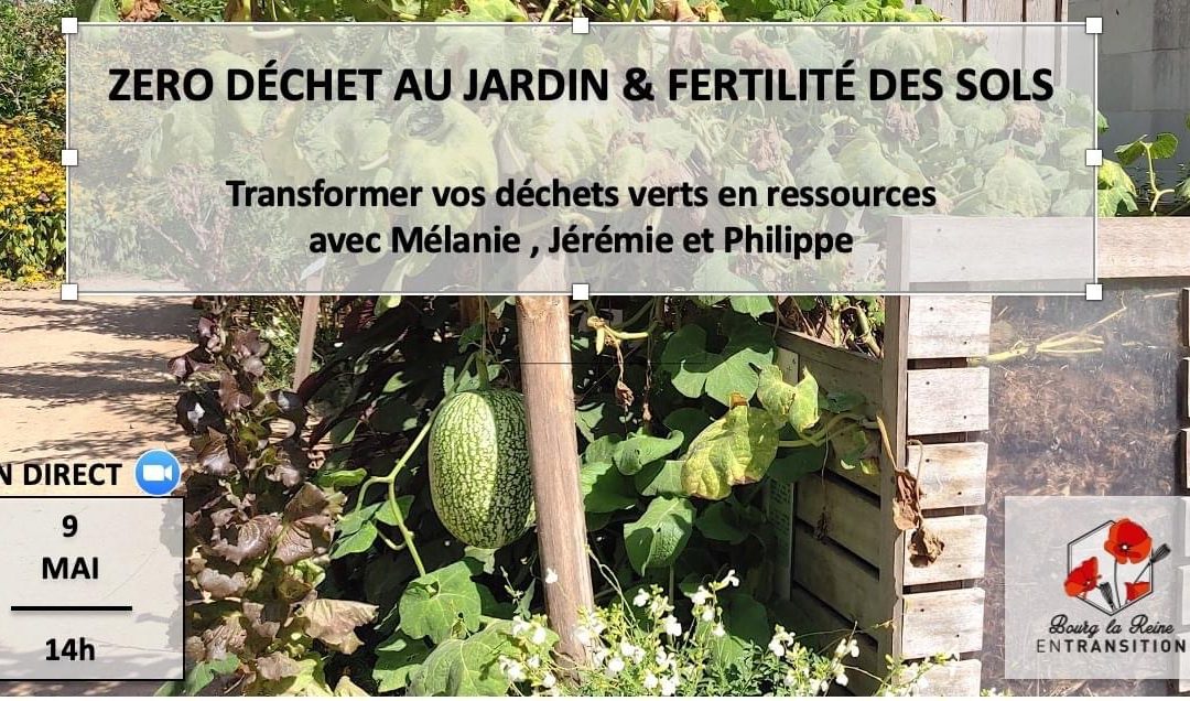 Zéro Déchet au jardin & fertilité des sols